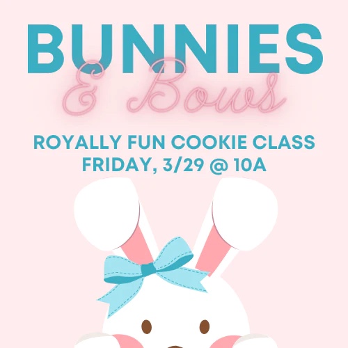 Bunnies and Bows Royally Fun Cookie Class Franklin TN