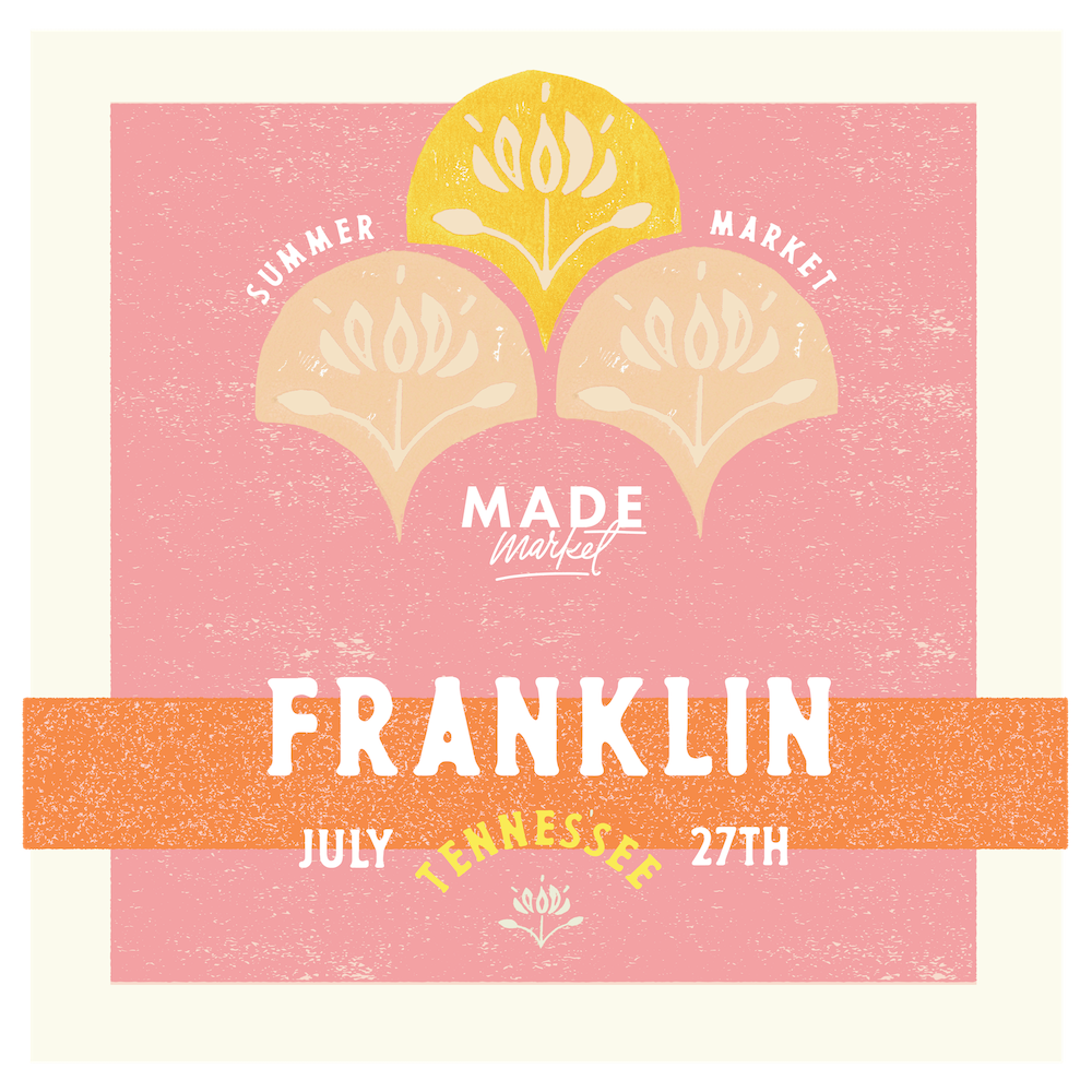 Made Market Franklin Summer Market 2024 Franklin, TN shopping event at The Factory at Franklin!
