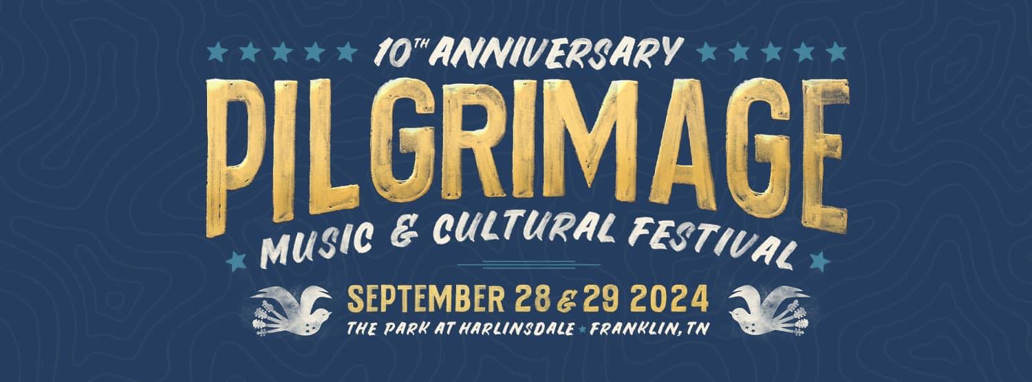 Pilgrimage Music & Cultural Festival | Franklin, TN | September 28-29, 2024