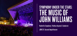 Symphony Under the Stars- The Music of John Williams Nashville Concert