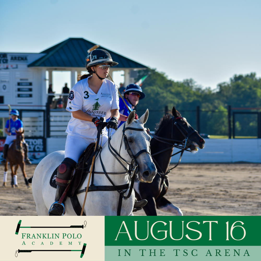 Franklin Polo Academy Match August 16 • The Tractor Supply Co. Arena at The Park at Harlinsdale Farm