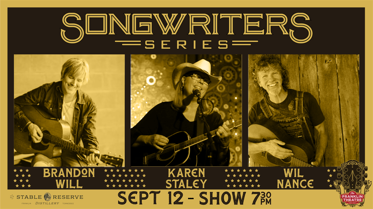 Songwriters Series- Brandon Will, Karen Staley & Wil Nance_The Franklin Theatre in downtown Franklin.