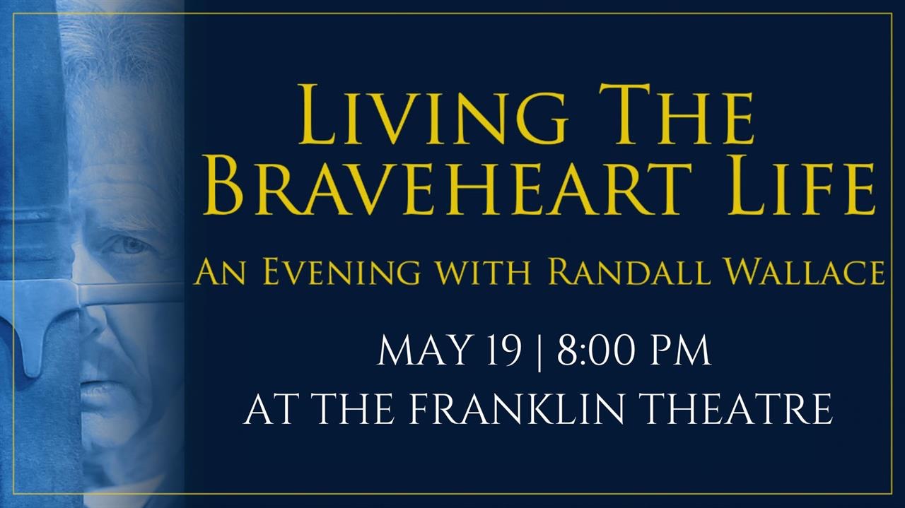 Living The Bravehart Life An Evening With Randall Wallace_The Franklin Theatre