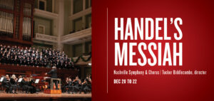 Nashville Symphony- Upcoming December Events_Handell's Messiah.