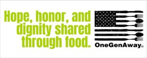 OneGenAway Hope, honor and dignity shared throgh food.