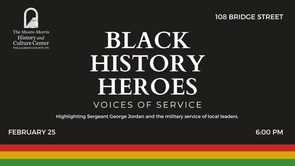 Black History Heroes- Voices of Service- Commemorating George Jordan and other Local Heroes in Franklin, Tenn.