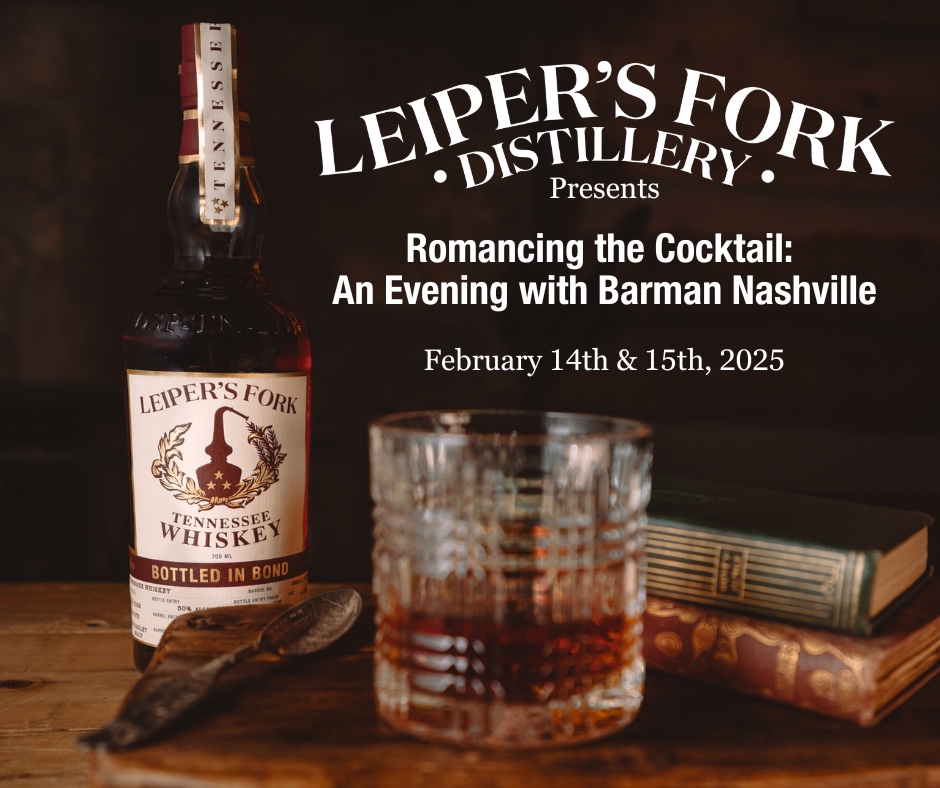 Romancing the Cocktail- An Evening with Barman Nashville_Leiper's Fork Distillery.