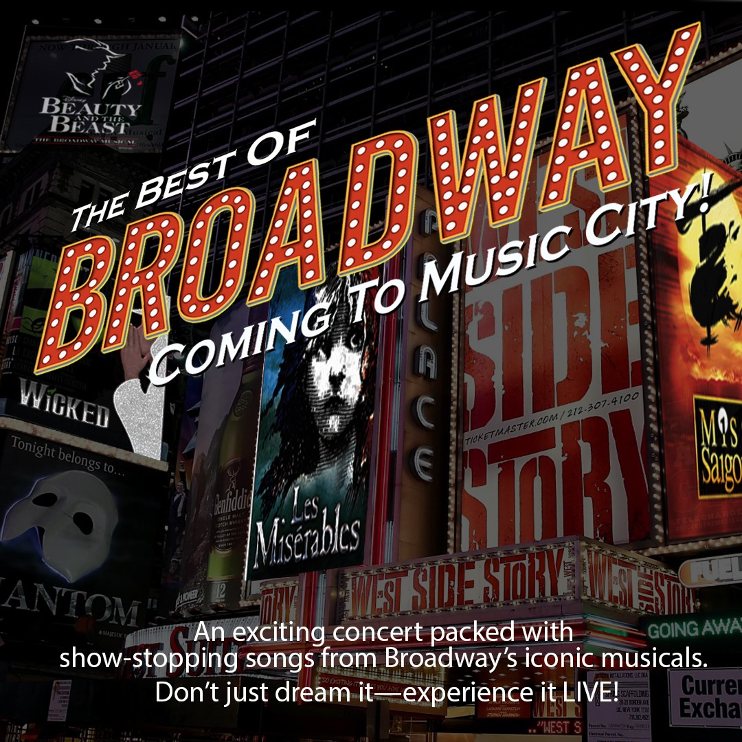 THE BEST OF BROADWAY - Celebrating Broadway’s Greatest Musicals