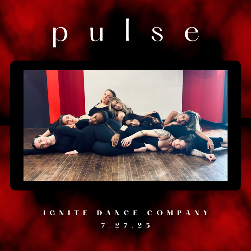 Ignite Dance Company Presents- Pulse.