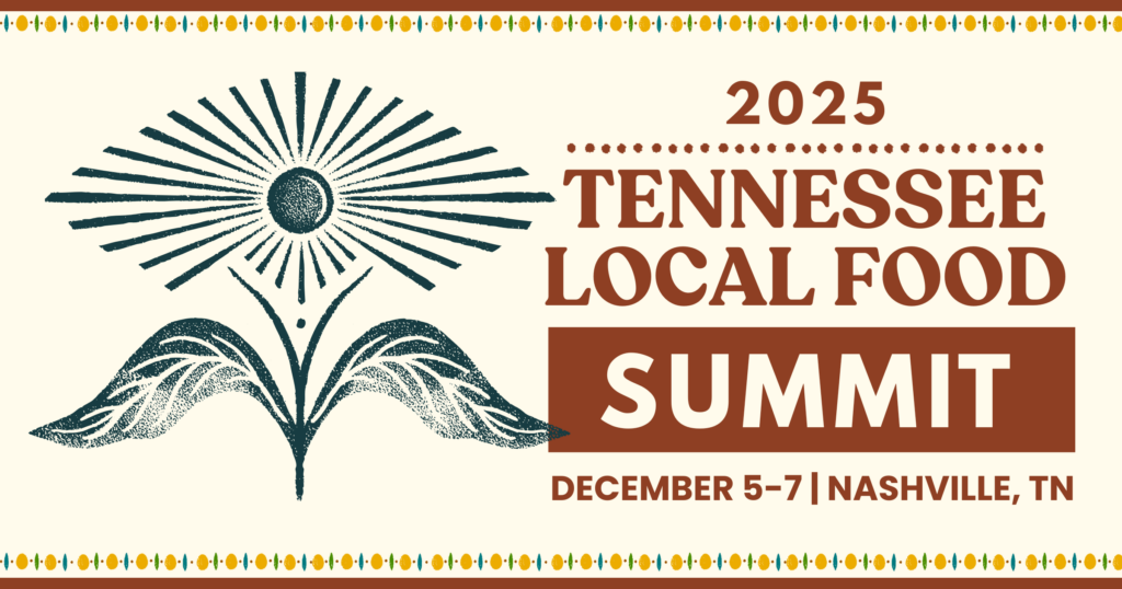 2025 15th Annual Tennessee Local Food Summit in Nashville, TN.