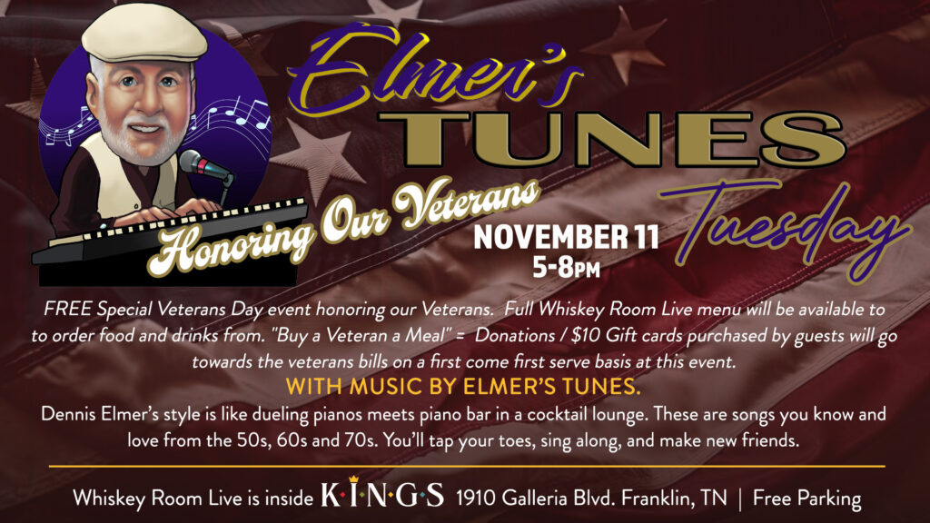 Elmer’s Tunes Tuesdays - Veterans Day Special Event Honoring Veterans Franklin TN