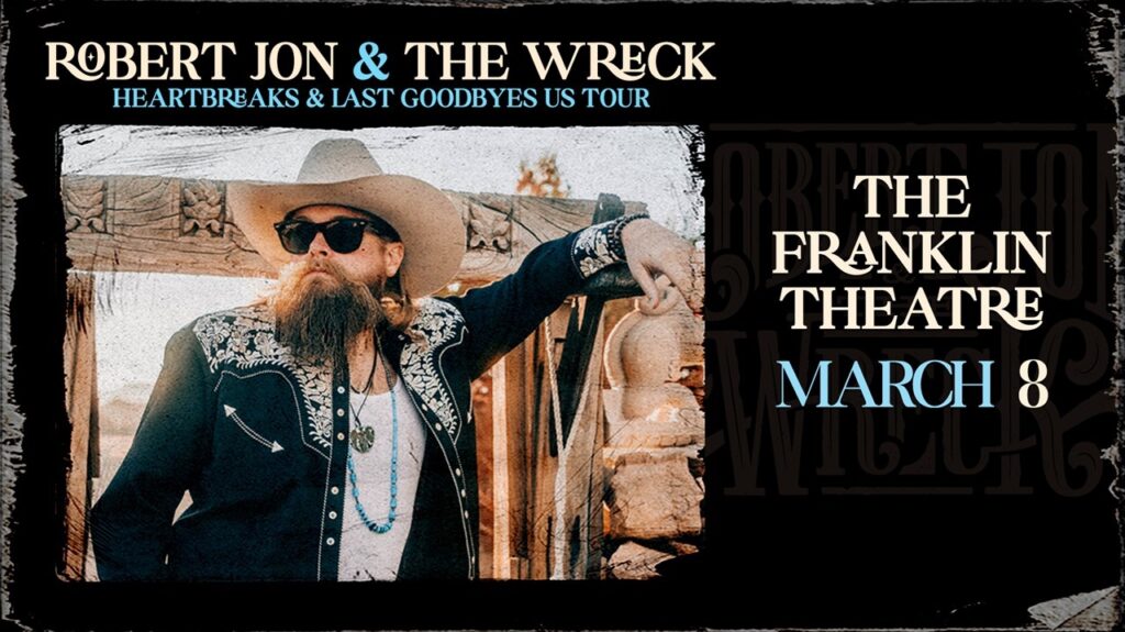 Robert Jon & The Wreck​ - The Franklin Theatre