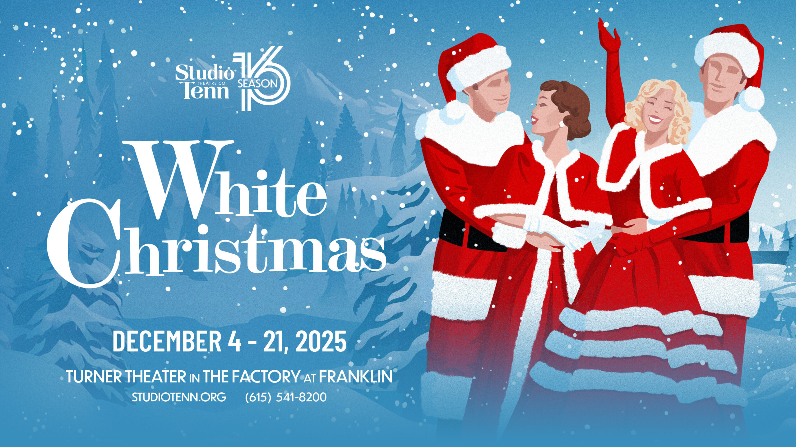 Studio Tenn White Christmas holiday shows in downtown Franklin, TN., running December 4,, through Sunday, December 21, at Turner Theater inside The Factory at Franklin.