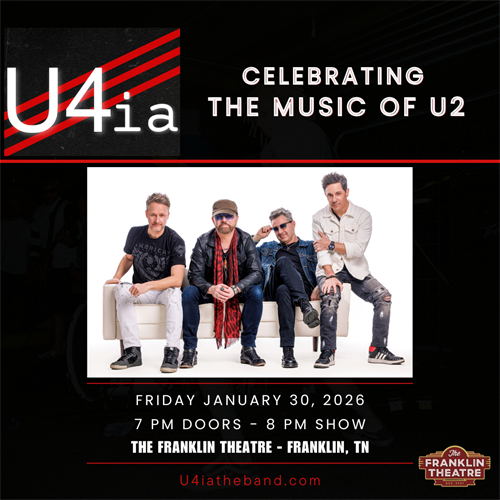 U4ia- Celebrating the Music of U2-The Franklin Theatre in downtown Franklin, TN.