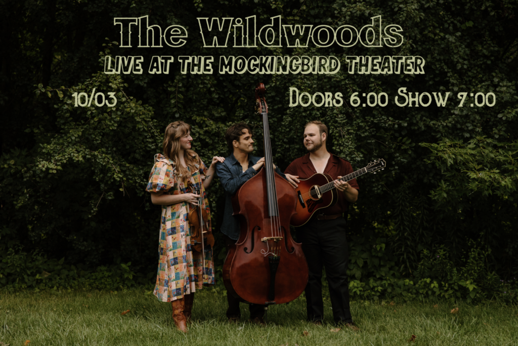 The Wildwoods at The Mockingbird Theater Franklin, TN.