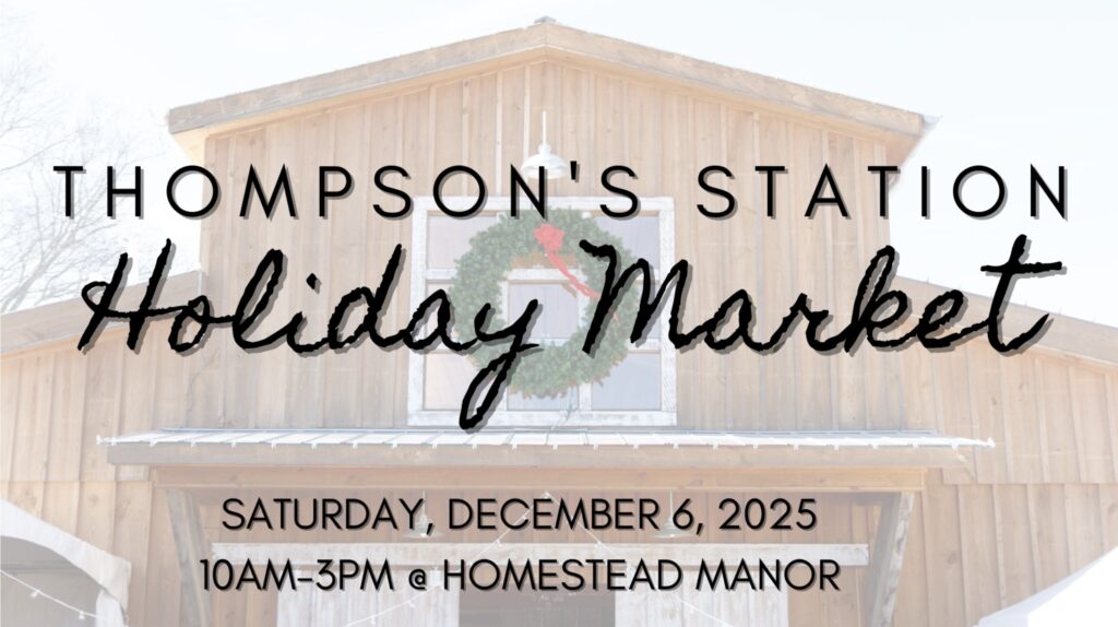 Thompson’s Station Holiday Market.