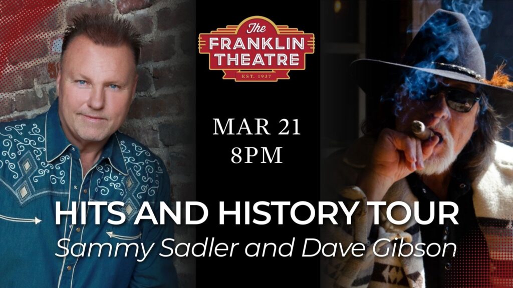 Hits and History Tour with Sammy Sadler and Dave Gibson in downtown Franklin at The Franklin Theatre.