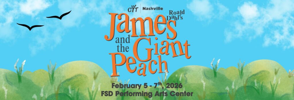 CYT presents James and the Giant Peach, theatre and shows in Franklin, TN.