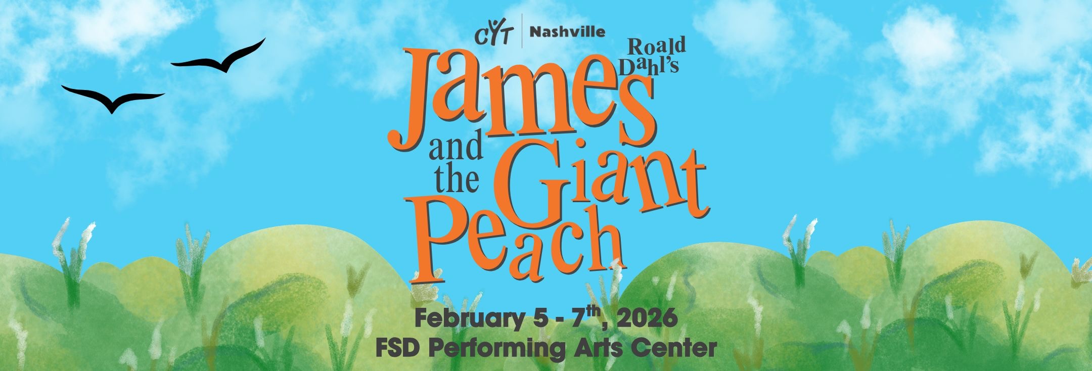 CYT presents James and the Giant Peach, theatre and shows in Franklin, TN.