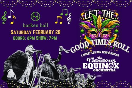 Let the Good Times Roll with The Fabulous Equinox Orchestra at Harken Hall February 28 – A Soulful Mardi Gras Celebration