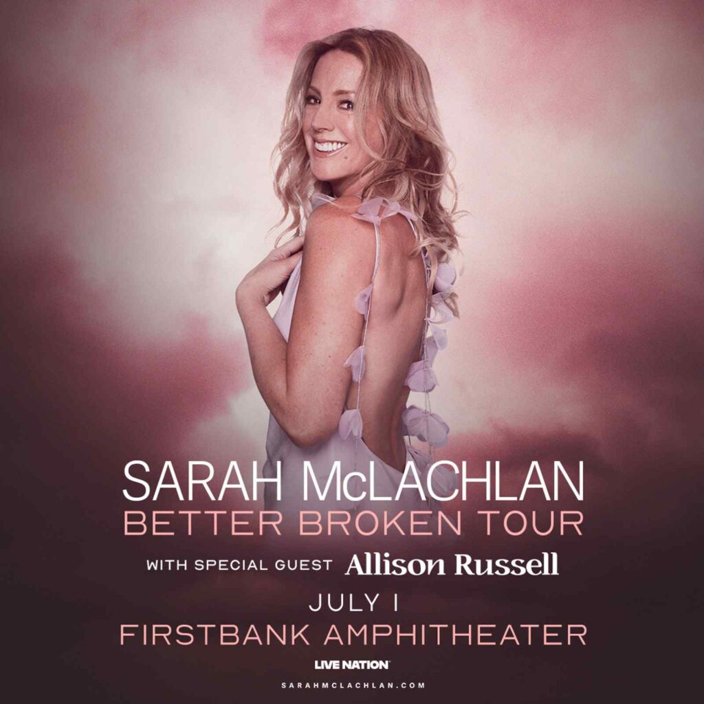 Sarah McLachlan Better Broken Tour with special guest Allison Russell in Franklin, TN at FirstBank Amphitheater.