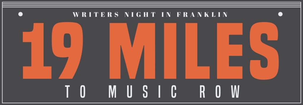 19 Miles to Music Row Franklin, TN.