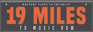 19 Miles to Music Row Franklin, TN.