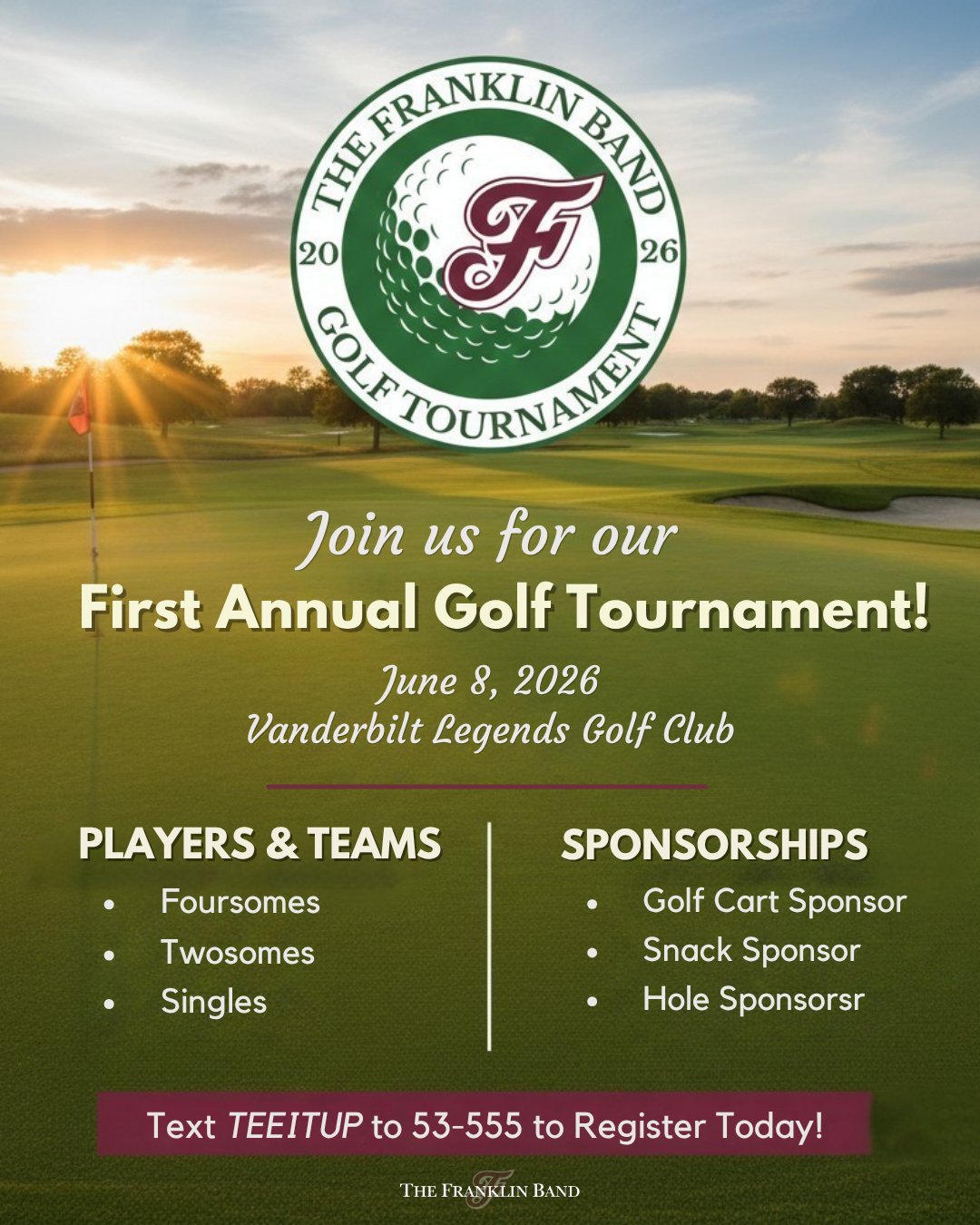 The Franklin Band 2026 Golf Tournament in Franklin, TN at Vanderbilt Legends Club.