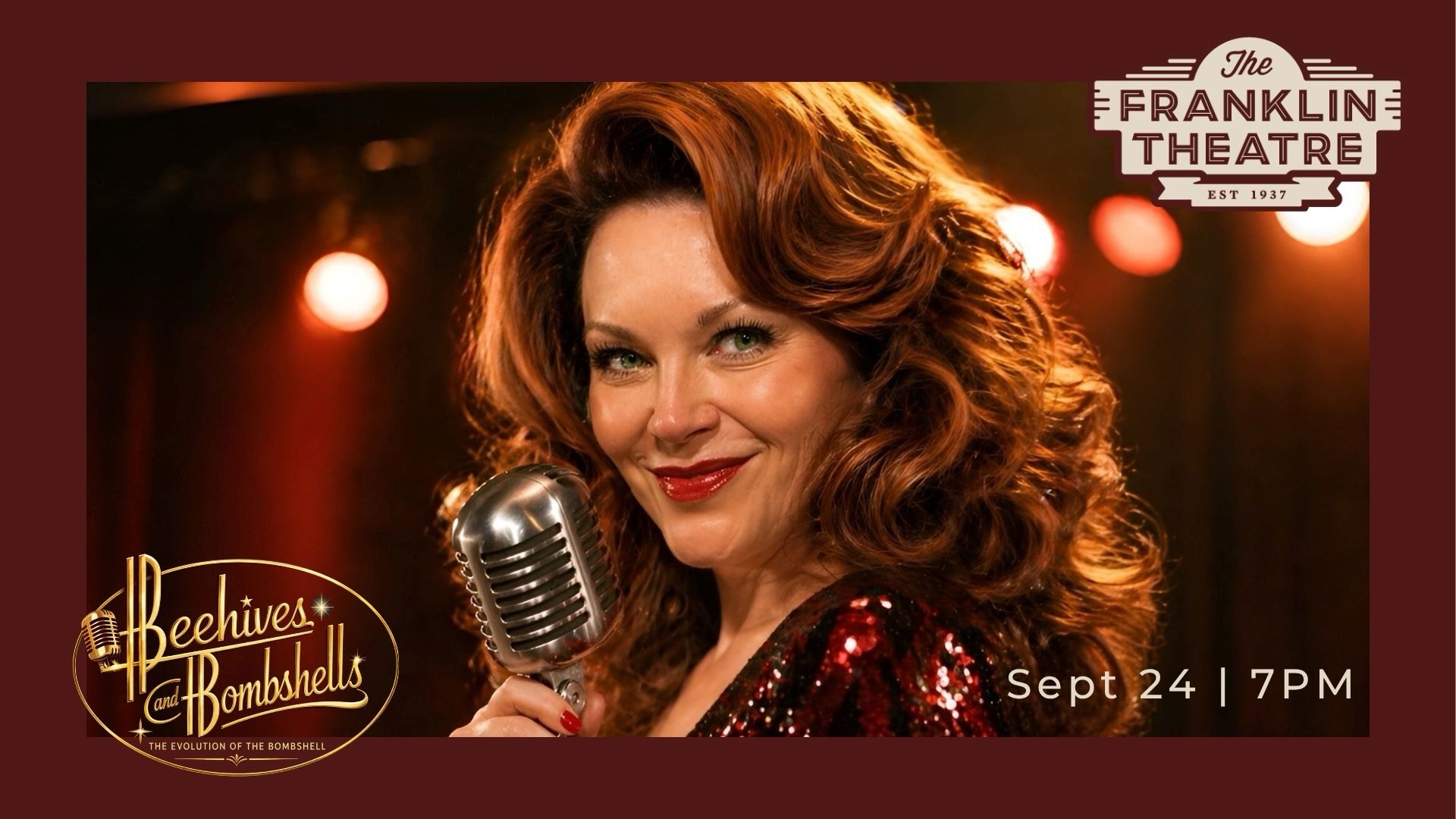 Beehives & Bombshells- A Tribute to the Women of the 40’s, 50’s, and 60’s -The Franklin Theatre.