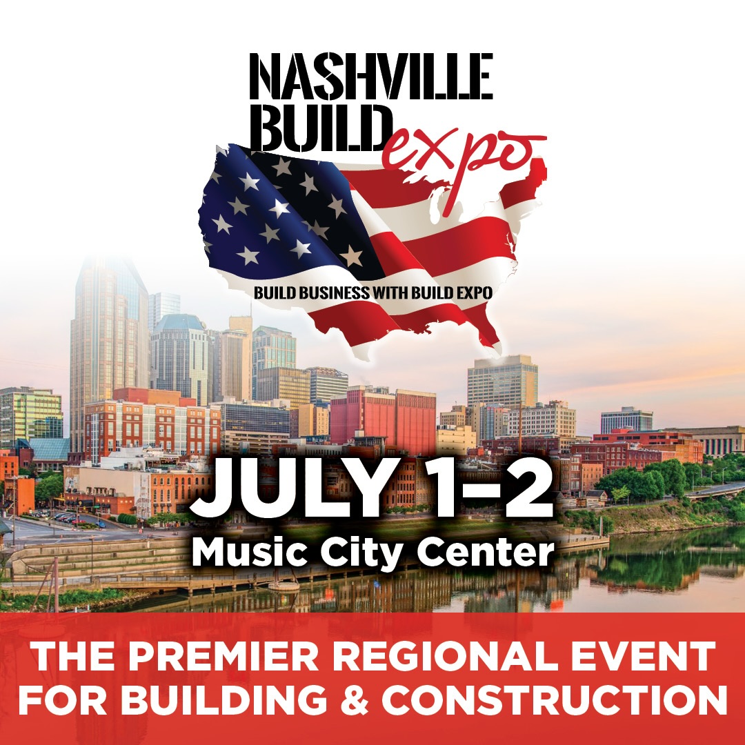 Nashville Build Expo, in Nashville, Tenn.,, a premier event for the building and construction industry, at Music City Center July 1 - 2, 2026. Contractors, developers, architects, suppliers, and industry professionals from across the region att end the event.