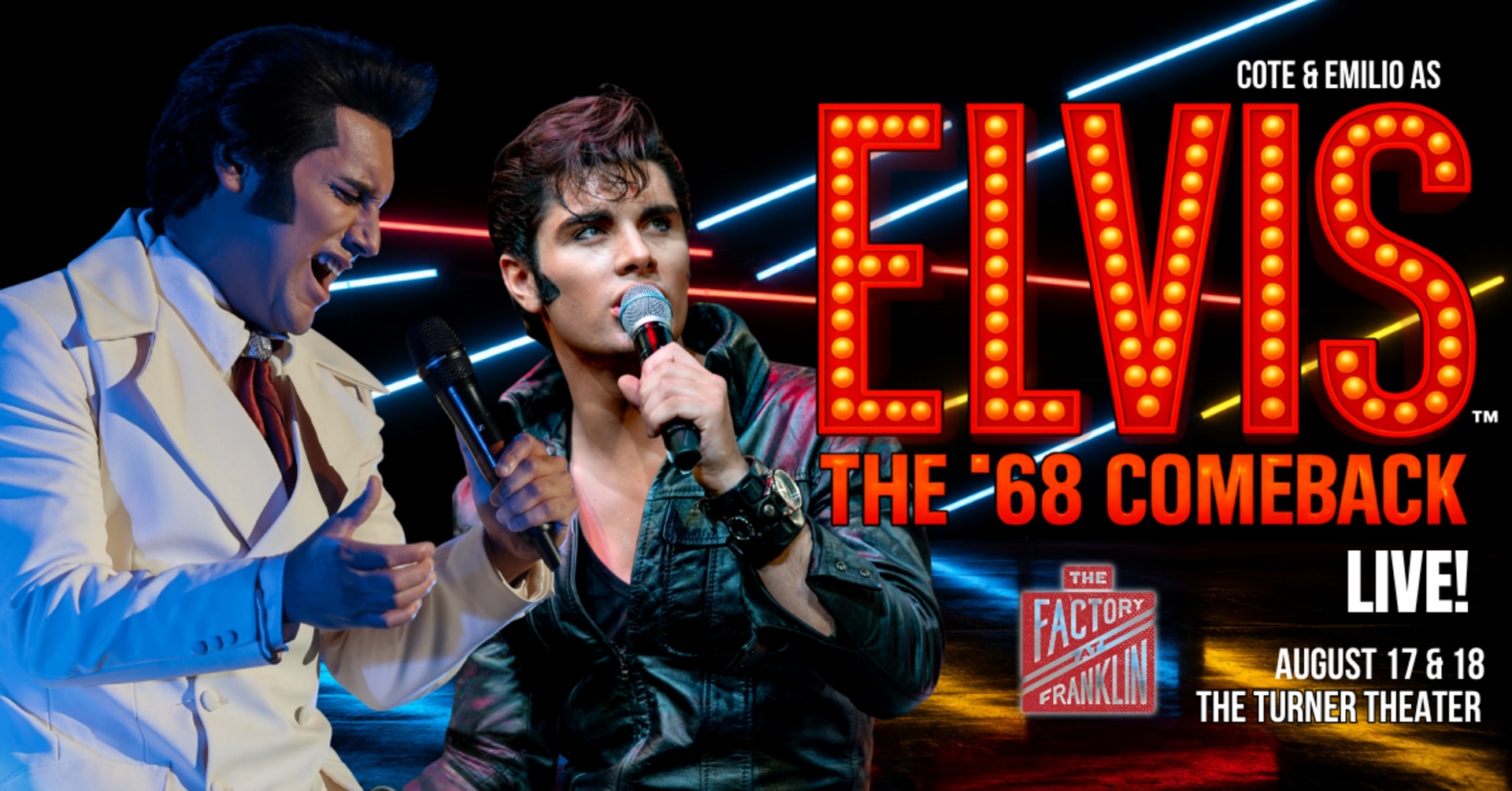 ELVIS- The ’68 Comeback LIVE in Franklin, TN at The Factory at the Turner Theater.