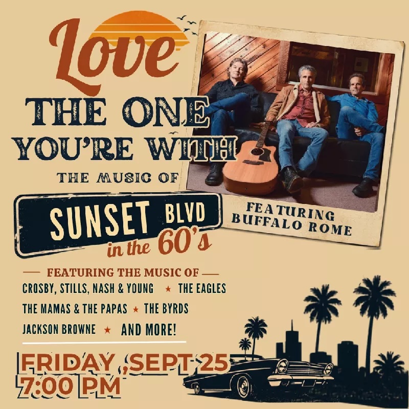 Love The One You're With- The music of Sunset Blvd in the Sixties in Franklin, TN at the Williamson County Performing Arts Center.