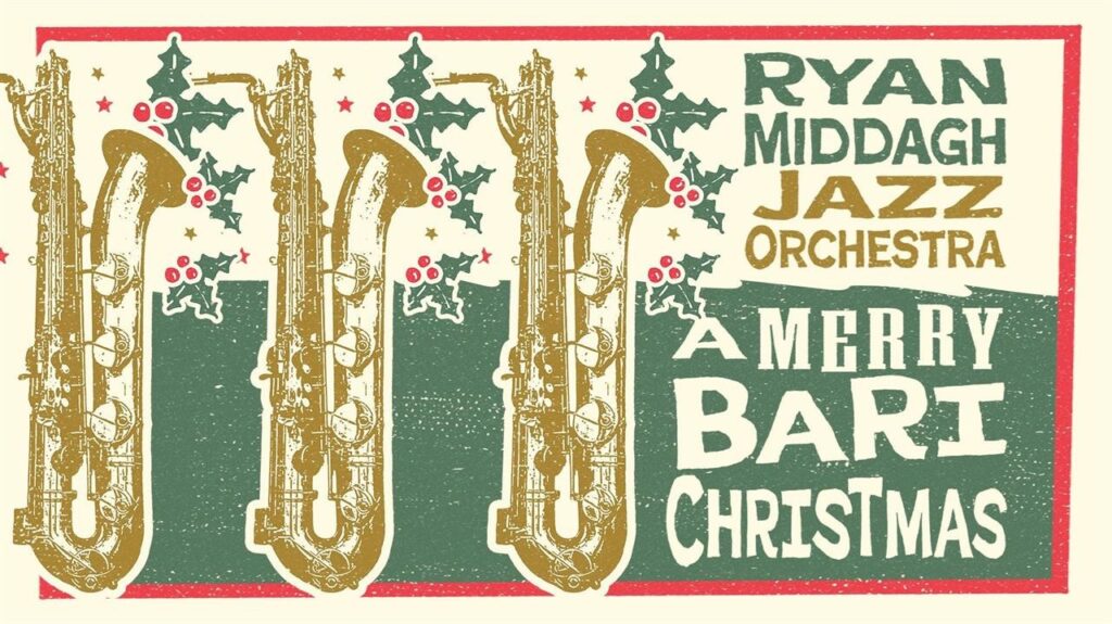 Ryan Middaugh Jazz Orchestra- A Merry Bari Christmas | The Franklin Theatre.
