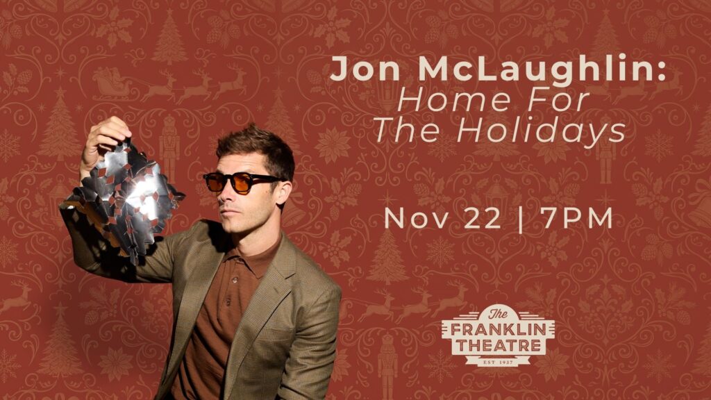 Jon McLaughlin- Home For The Holidays-The Franklin Theatre