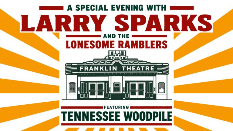 Larry Sparks and The Lonesome Ramblers-The Franklin Theatre.