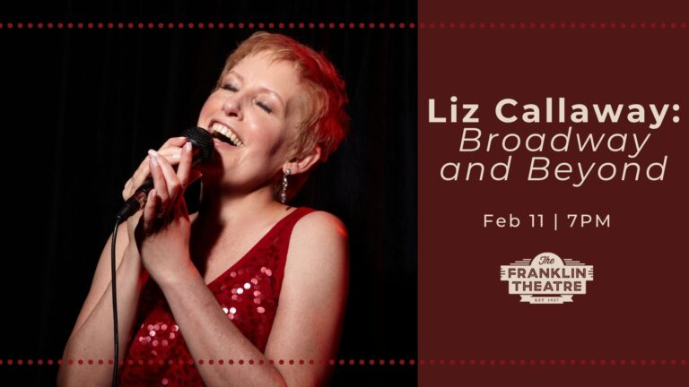 Liz Callaway- Broadway and Beyond (Anastasia, The Swan Princess) at The Franklin Theatre in downtown Franklin.