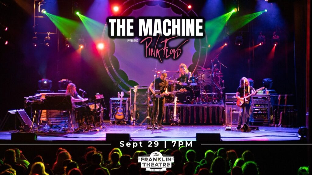 The Machine Performs Pink Floyd - The Franklin Theatre.