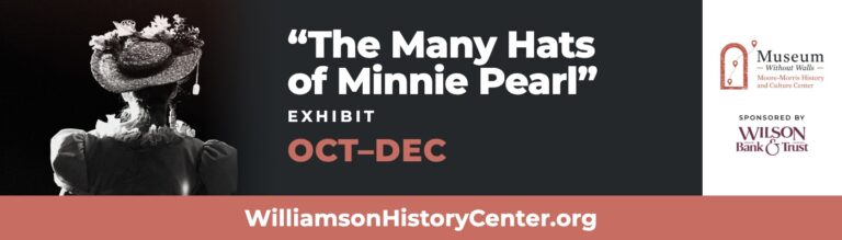 “The Many Hats of Minnie Pearl” Exhibit in Franklin, TN and Williamson County.
