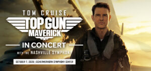 Top Gun: Maverick In Concert at the Nashville Symphony.