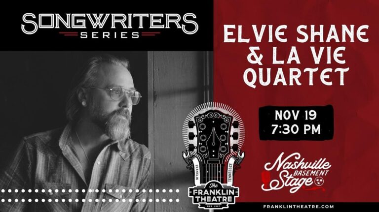 The Franklin Theatre Songwriters Series- Elvie Shane hosts Nashville Basement Stage Songwriters with La Vie Quartet