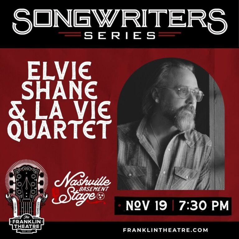The Franklin Theatre Songwriters Series- Elvie Shane hosts Nashville Basement Stage Songwriters with La Vie Quartet-The Franklin Theatre.