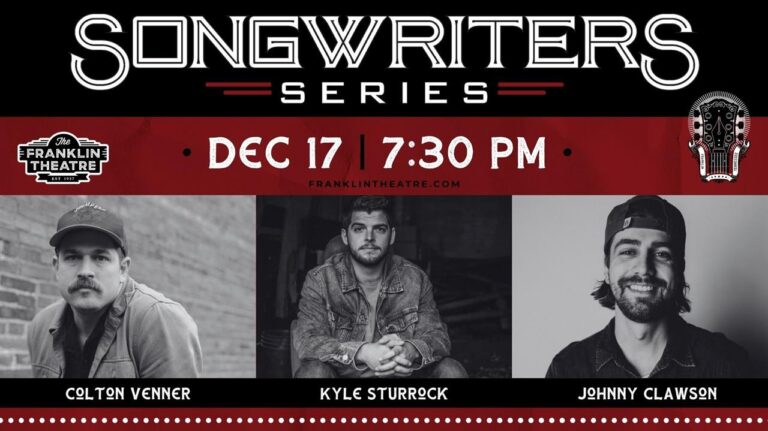 The Franklin Theatre Songwriters Series Presents- Colton Venner, Kyle Sturrock, and Johnny Clawson