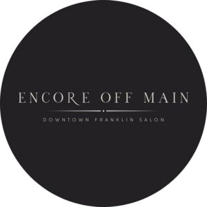 Encore Off Main is a hair salon in downtown Franklin, TN.